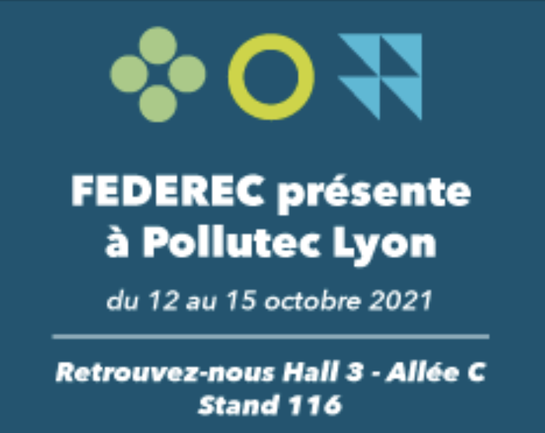 FEDEREC présente à Pollutec 2021, découvrez le programme dès maintenant